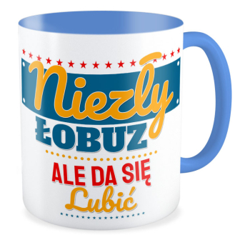 kubek NIEZŁY ŁOBUZ, ALE DA SIĘ LUBIĆ niebieski